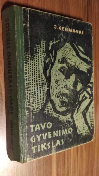 Tavo gyvenimo tikslas