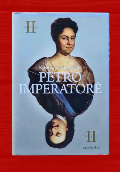 Petro Imperatorė II - Kristina Sabaliauskaitė, knyga