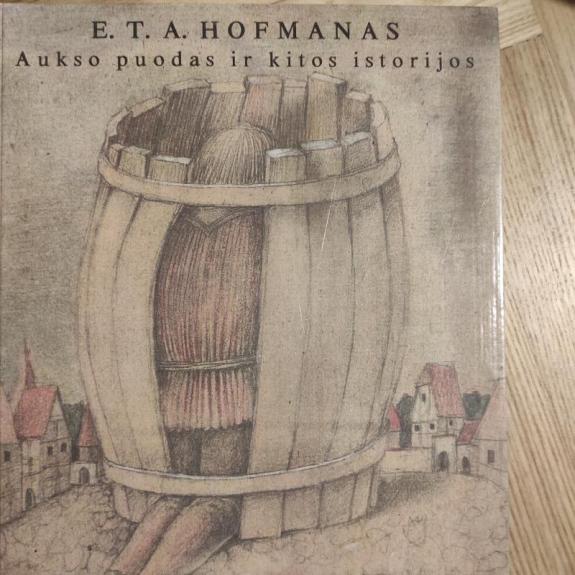 Aukso puodas ir kitos istorijos - Ernstas Teodoras Amadėjus Hofmanas, knyga