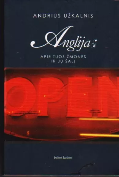 Anglija: apie tuos žmones ir jų šalį - Andrius Užkalnis, knyga
