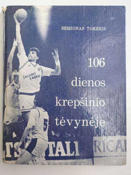 106 dienos krepšinio tėvynėje