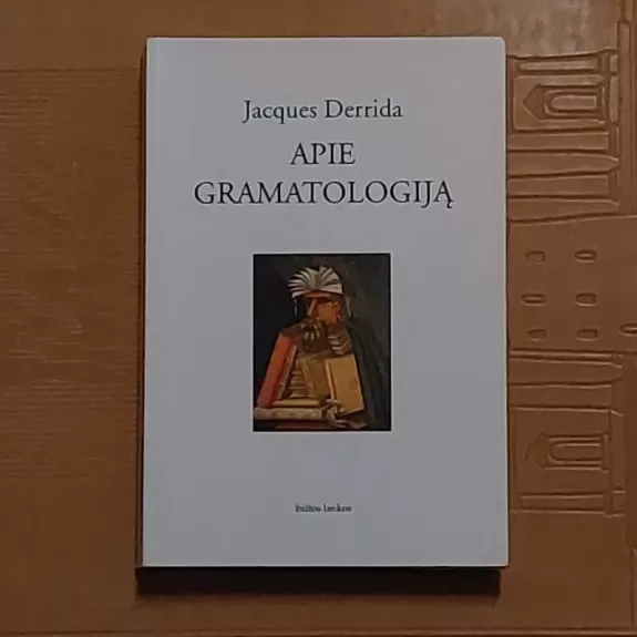 Apie gramatologiją - Jacques Derrida, knyga