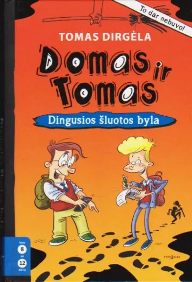 Domas ir Tomas. Dingusios šluotos byla - Tomas Dirgėla, knyga