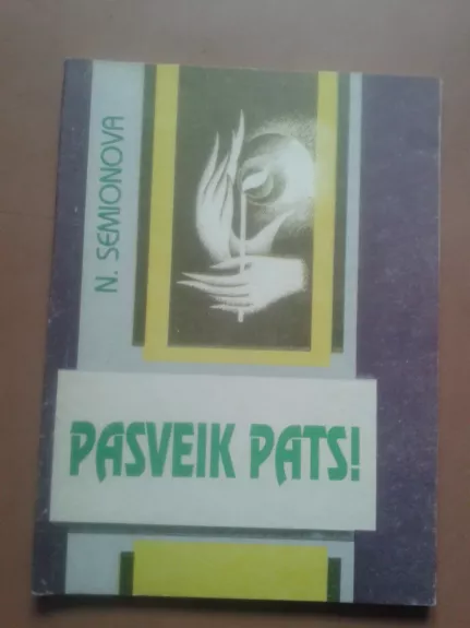Pasveik pats - N.Semionova, knyga 1