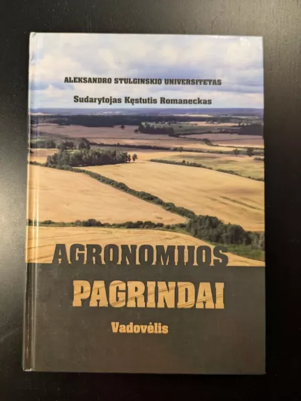 Agronomijos pagrindai - Kęstutis Romaneckas, knyga
