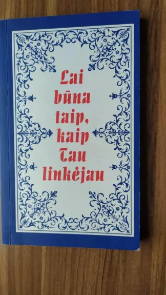 Lai būna taip, kaip tau linkėjau