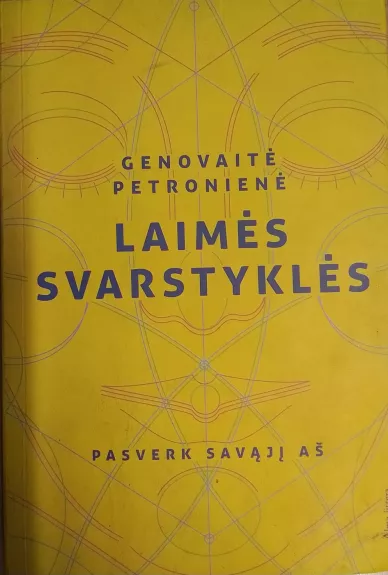 Laimės svarstyklės. Pasverk savąjį aš - Genovaitė Bončkutė-Petronienė, knyga