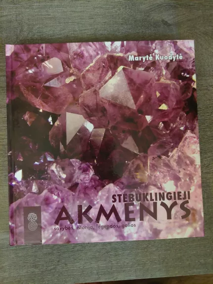 Stebuklingieji akmenys: savybės, istorija, legendos, galios