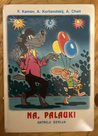 Na, palauk!: antroji serija - F. Kamov, A.  Kurliandskij, A.  Chait, knyga