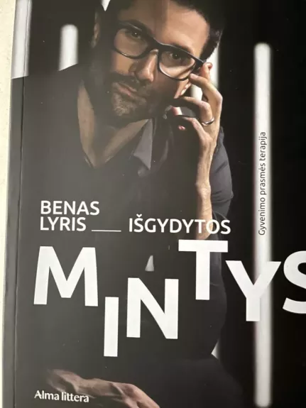 Išgydytos mintys - Benas Lyris, knyga 1