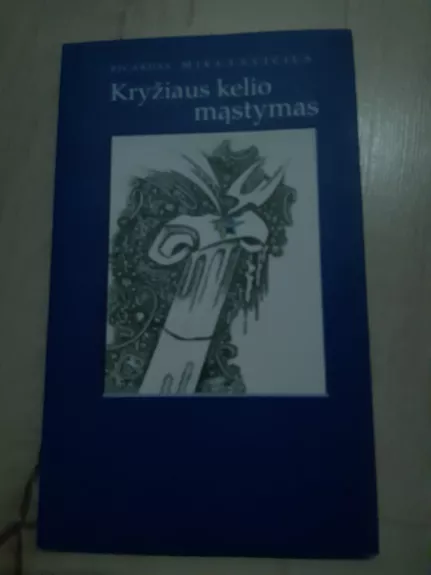 Kryžiaus kelio mąstymas - Ričardas Mikutavičius, knyga