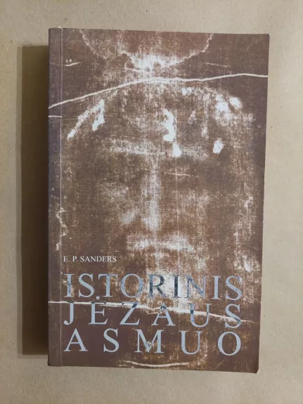 Istorinis Jėzaus asmuo - E. P. Sanders, knyga