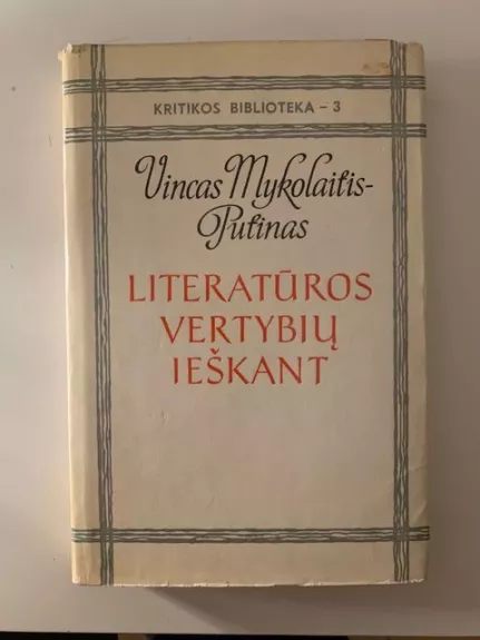 Literatūros vertybių ieškant - Vincas Mykolaitis-Putinas, knyga