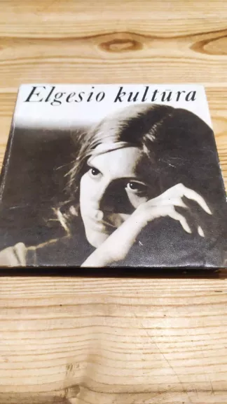 Elgesio Kultūra - Autorių Kolektyvas, knyga