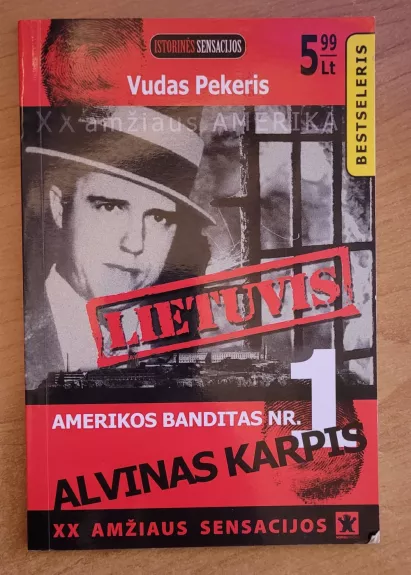 Amerikos banditas nr. 1 Alvinas Karpis