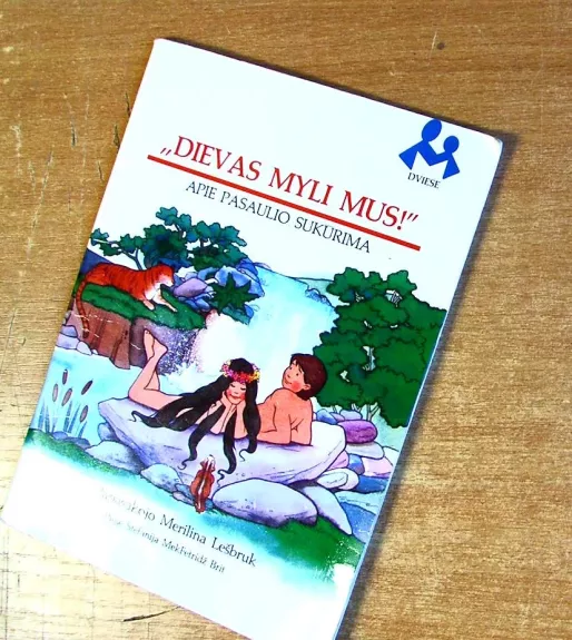 Dievas myli mus! Apie pasaulio sukūrimą