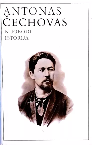 Nuobodi istorija. Apsakymai ir apysakos