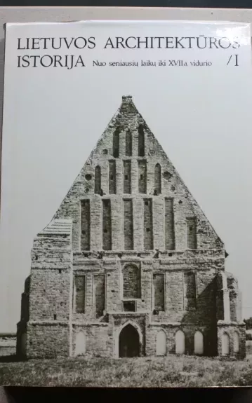 Lietuvos architektūros istorija (1 tomas)