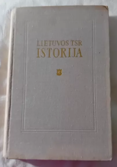 Lietuvos TSR istorija IV tomas 1940-1958 metai