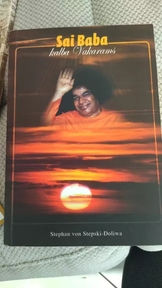 Sai Baba kalba Vakarams - Stephan von Stepski-Doliwa, knyga