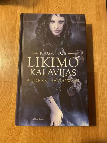 Likimo kalavijas. Raganius. 2 knyga