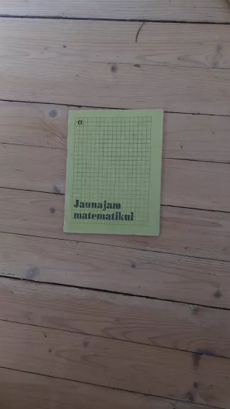 Jaunajam matematikui - Petrė Grebeničenkaitė, knyga
