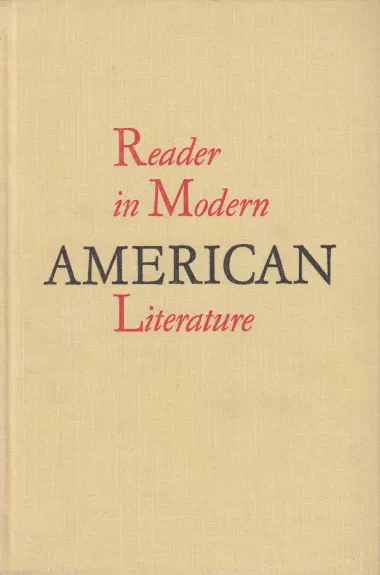 Reader in modern American Literature (the 40's - the 50's)
