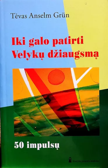 Iki galo patirti Velykų džiaugsmą: 50 impulsų