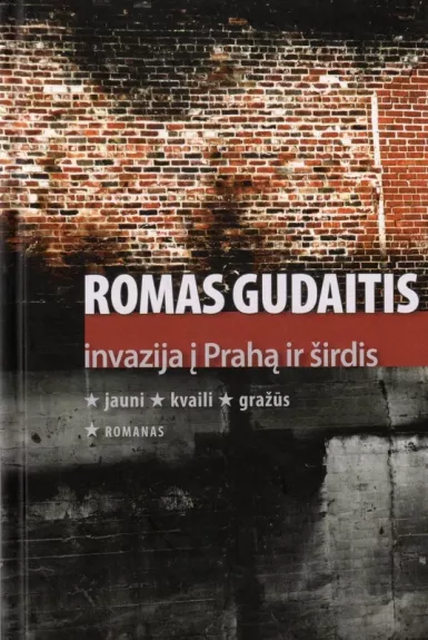Invazija į Prahą ir širdis