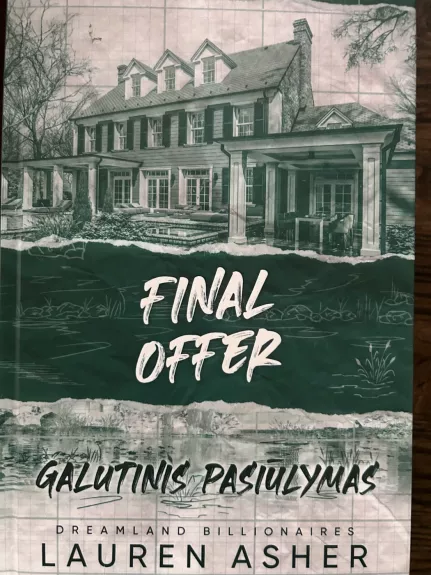 Final offer. Galutinis pasiūlymas. Serija Dreamland Billionaires. 3 knyga - Lauren Asher, knyga