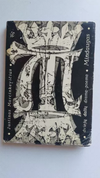 Mindaugas - Justinas Marcinkevičius, knyga