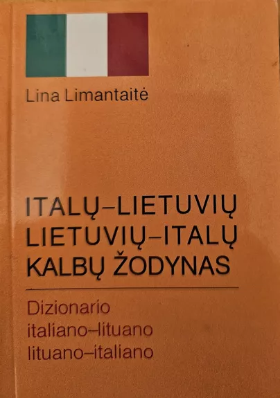 Italų - lietuvių kalbos žodynas - Lina Limantaitė, knyga