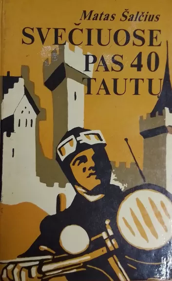 Svečiuose pas 40 tautų - Matas Šalčius, knyga