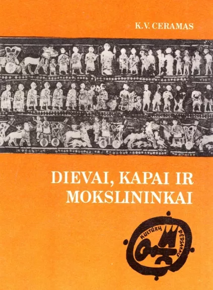 Dievai, kapai ir mokslininkai