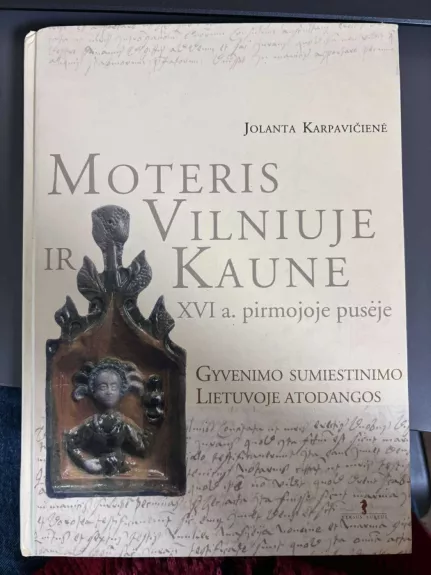 Moteris Vilniuje ir Kaune XVI a. pirmojoje pusėje