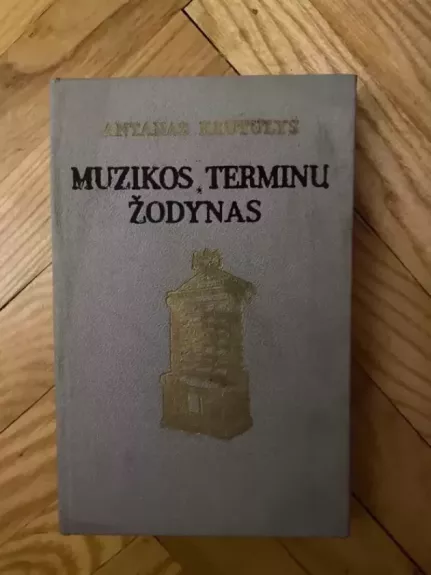 Muzikos terminų žodynas - Antanas Krutulys, knyga