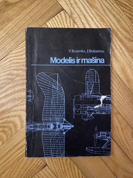 Modelis ir mašina - V. Kostenka, J.  Stoliarovas, knyga