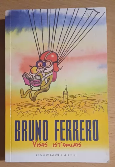 Visos istorijos. Vaikams, tėvams ir mokytojams