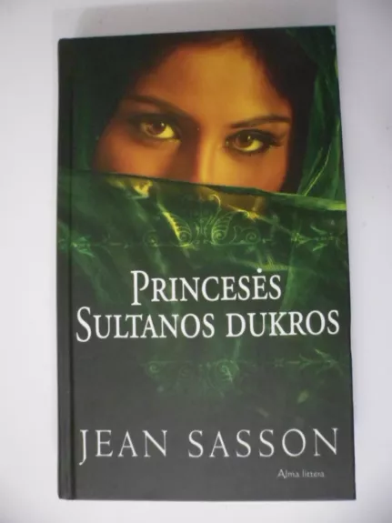 Princesės Sultanos dukros - Jean Sasson, knyga