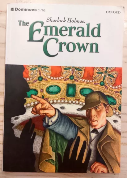 Dominoes one. 400 headwords. Sherlock Holmes: The Emerald Crown.