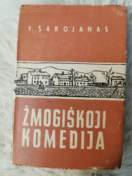 Žmogiškoji komedija - Viljamas Sarojanas, knyga 1
