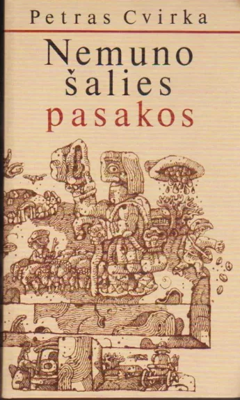 Nemuno šalies pasakos - Petras Cvirka, knyga
