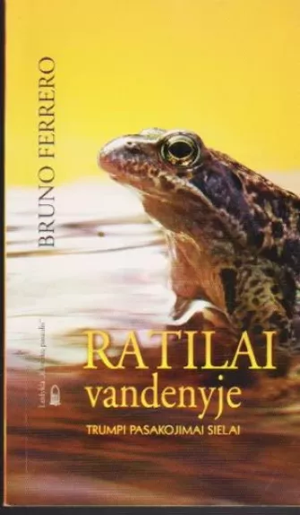 Ratilai vandenyje. Trumpi pasakojimai sielai