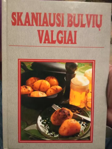 Skaniausi bulvių valgiai