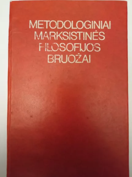 Metodologiniai marksistinės socialinės filosofijos bruožai