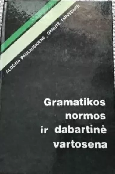 Gramatikos normos ir dabartinė vartosena