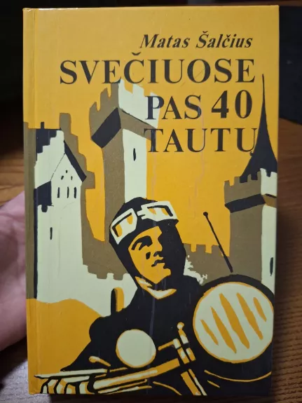 Svečiuose pas 40 tautų - Matas Šalčius, knyga