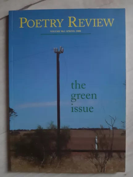Poetry Review: Green Issue 98/1: The Green Issue (Spring 2008 98/1)