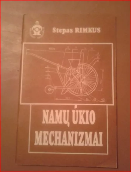Namų ūkio mechanizmai - Stepas Rimkus, knyga 1