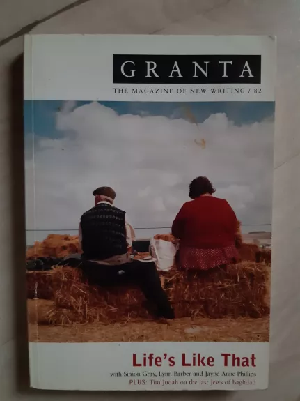 Granta 82: Life's Like That. The magazine of new writing / 82 - Ian Jack (editor), knyga
